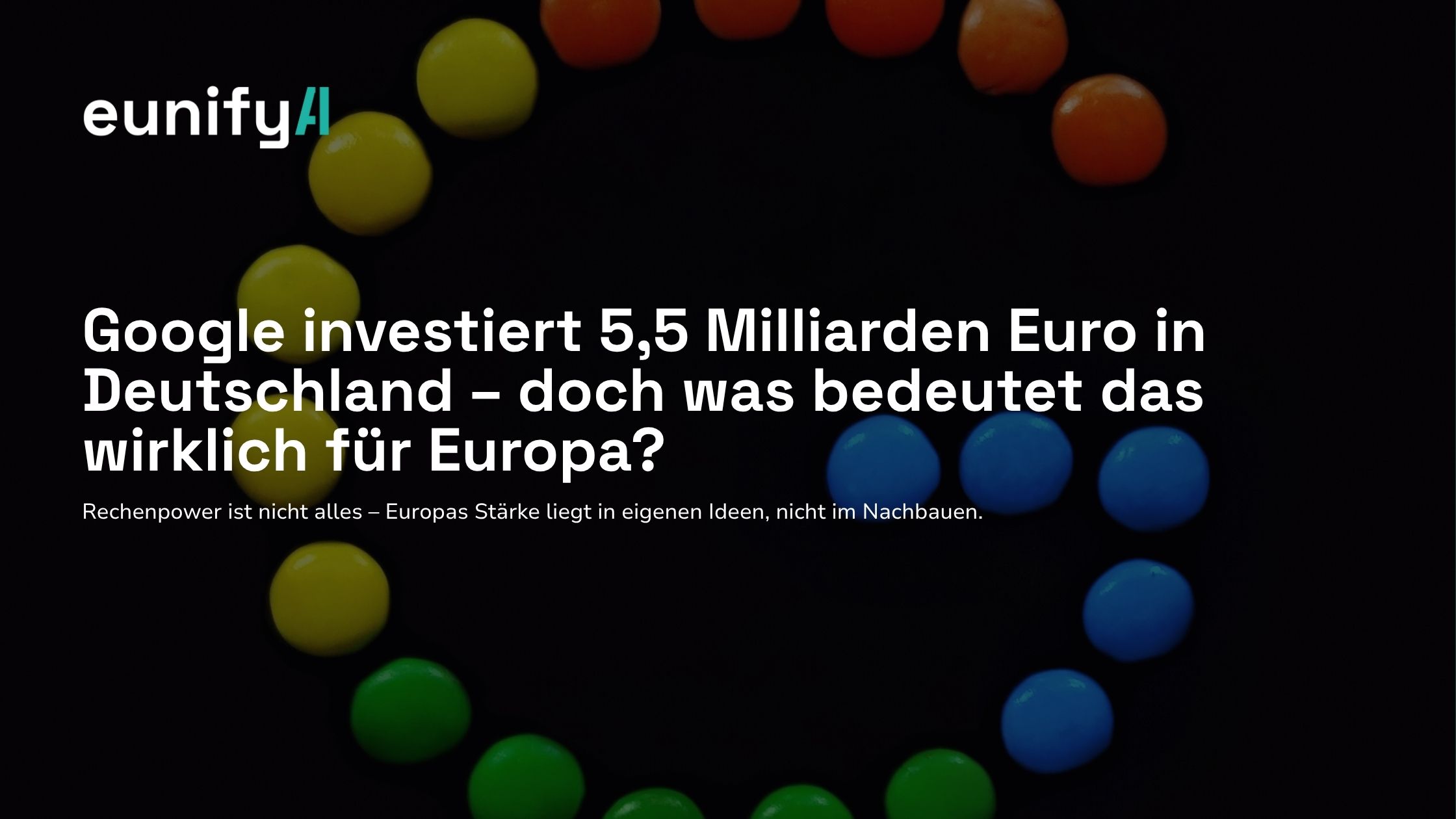Google investiert 5,5 Milliarden Euro in Deutschland – doch was bedeutet das wirklich für Europa?